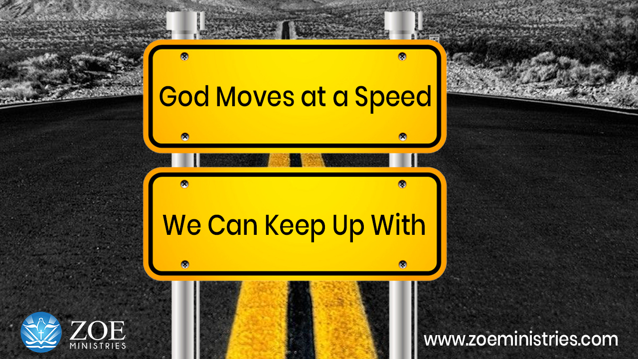 God moves at a Speed 