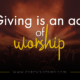 Giving-is-an-act-of-worship